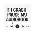 If I Crash Pause My Audiobook Car Magnet | Bookish Reader Car Magnet | Audiobook Lover Gift