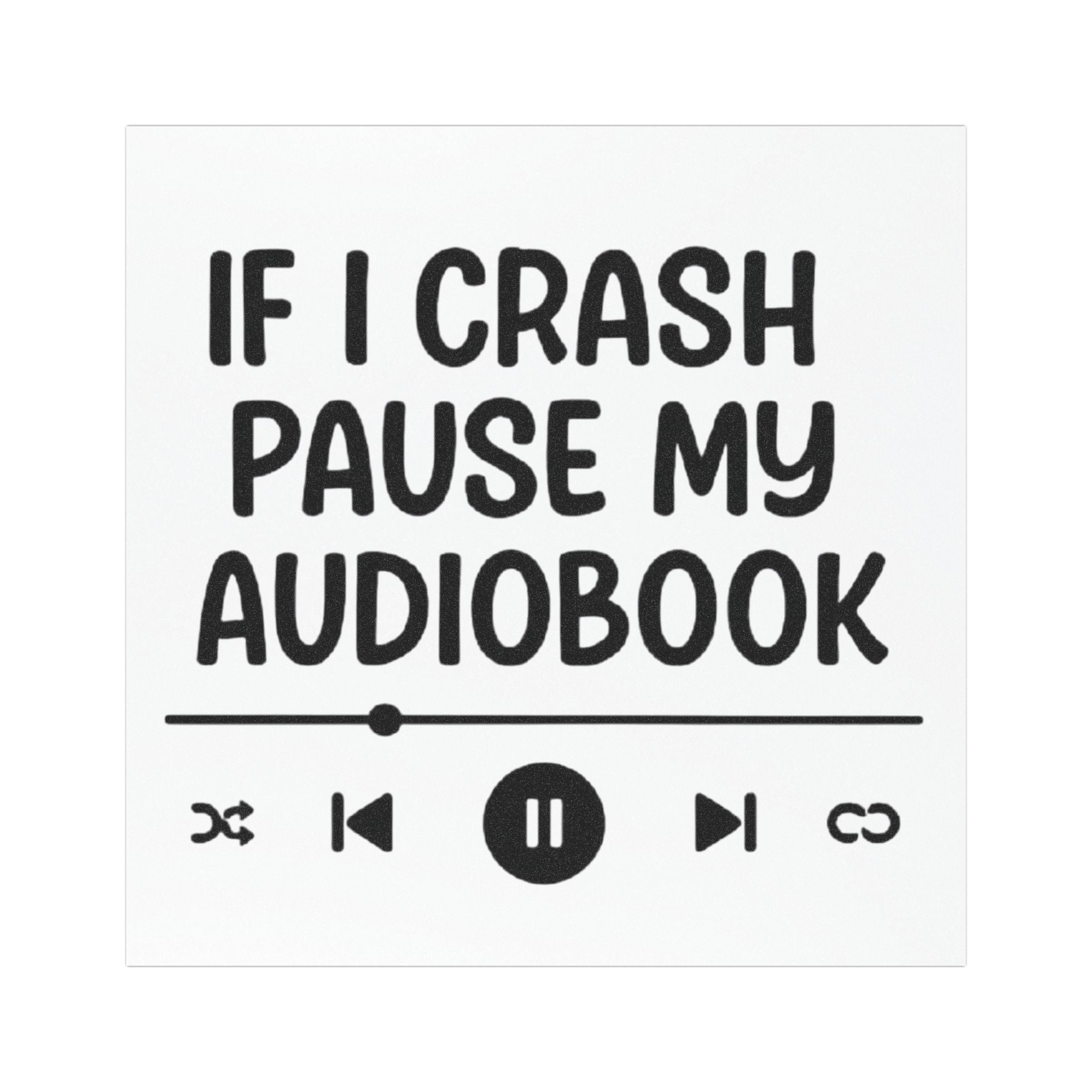If I Crash Pause My Audiobook Car Magnet | Bookish Reader Car Magnet | Audiobook Lover Gift