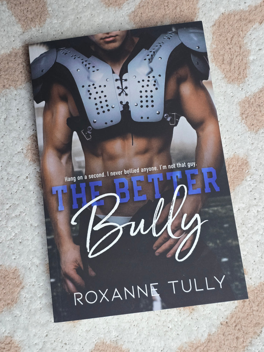 The Better Bully- Roxanne Tully