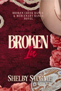 Broken In- Shelby Storme *Preorder*