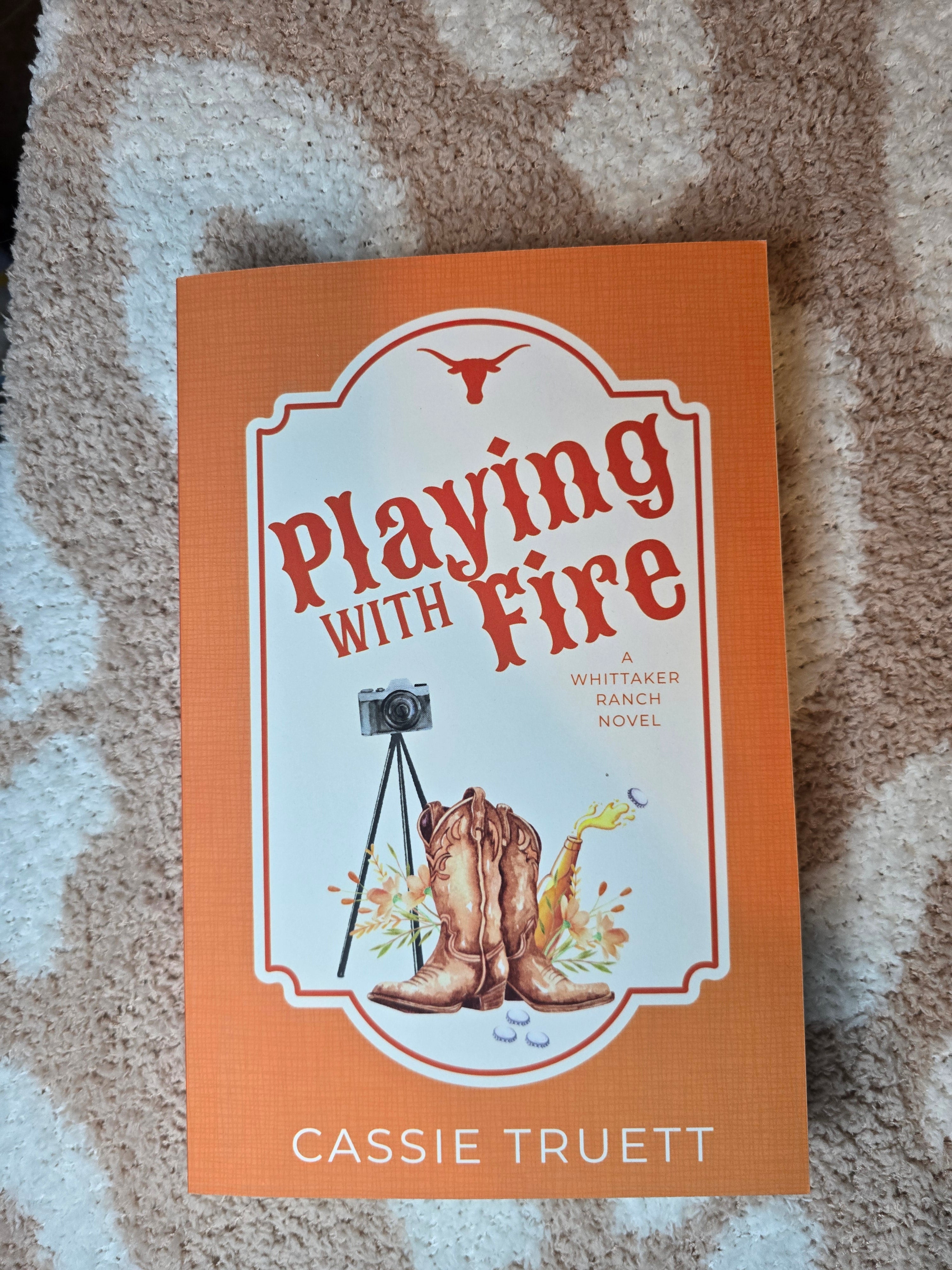 Playing with Fire- Cassie Truett
