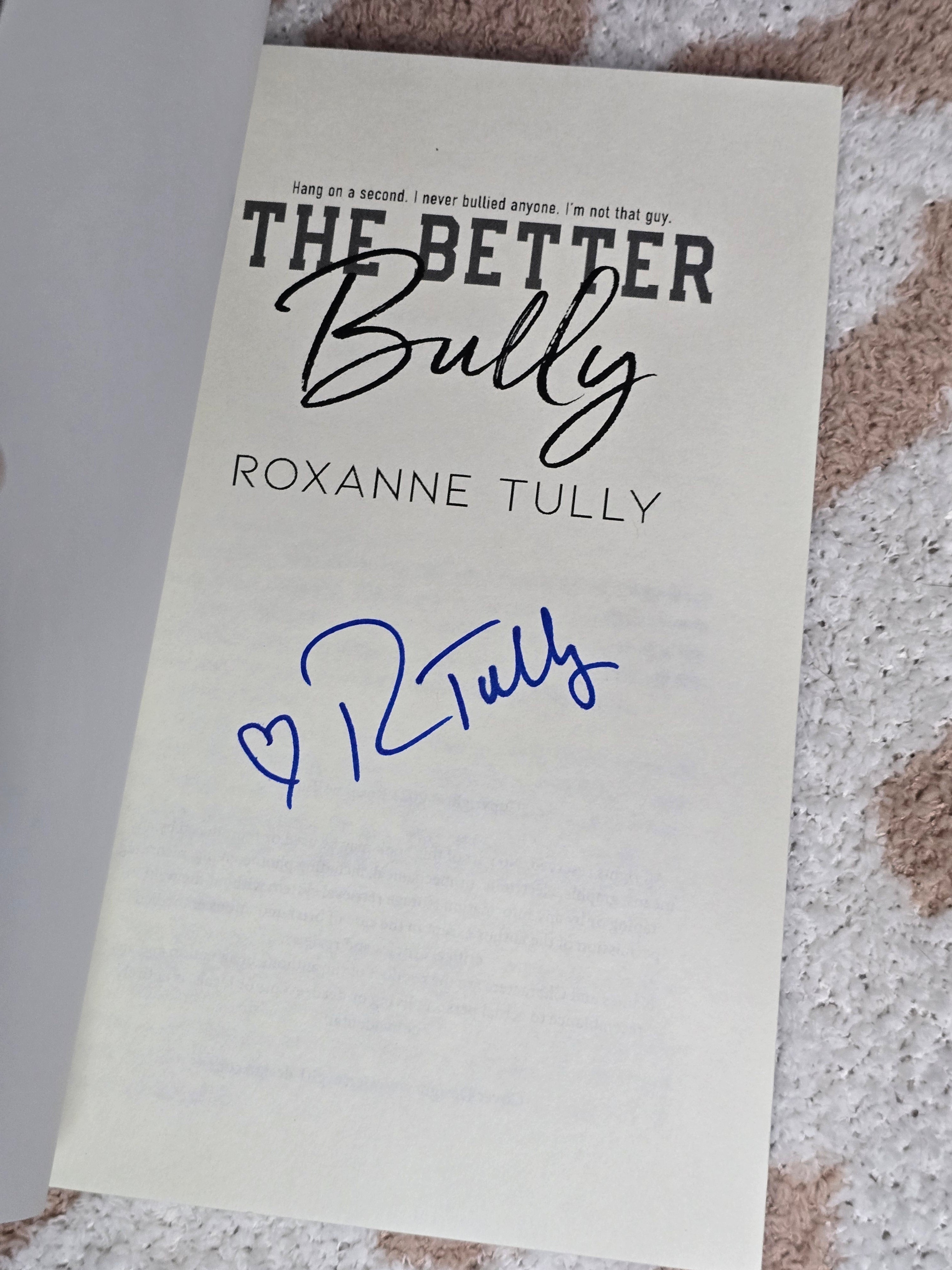 The Better Bully- Roxanne Tully