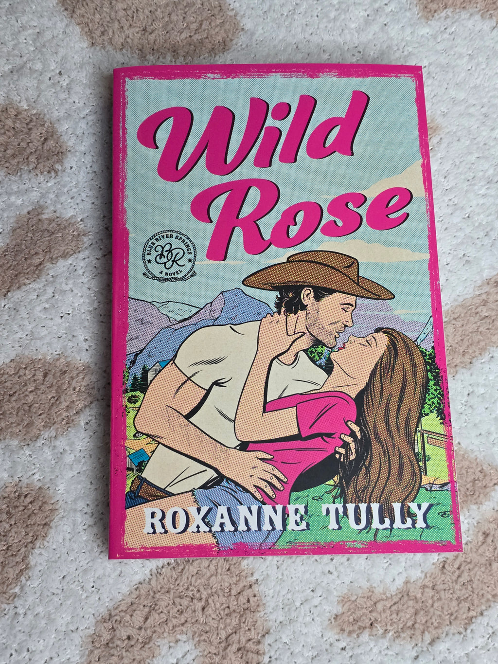 Wild Rose- Roxanne Tully *signed*