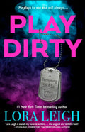 Play Dirty- Lora Leigh