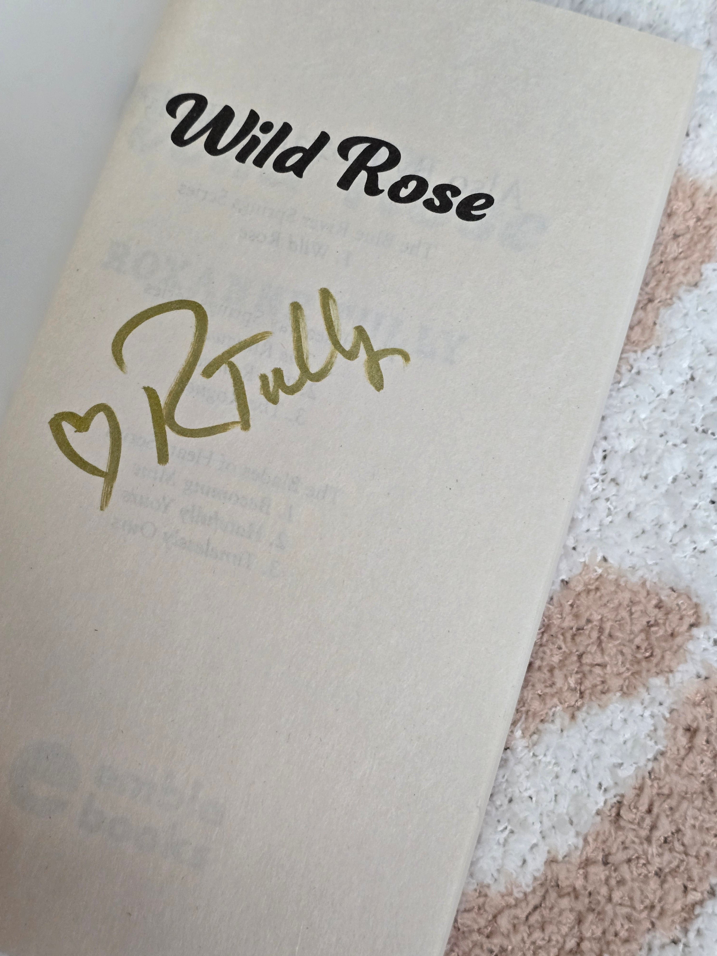 Wild Rose- Roxanne Tully *signed*